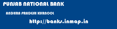 PUNJAB NATIONAL BANK  ANDHRA PRADESH KURNOOL    banks information 